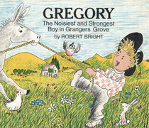 Gregory: The Noisiest and Strongest Boy in Grangers Grove