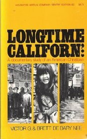 Longtime Californ';: A documentary study of an American Chinatown,