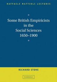 Some British Empiricists in the Social Sciences, 1650-1900 (Raffaele Mattioli Lectures)