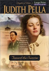 Toward the Sunrise (Daughters of Fortune, 3.) (Large Print)