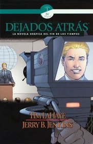 Dejados Atras/Left Behind: LA Novela Grafica Del Fin Los Tiempos/Graphic Novel of the End of Time (Left Behind, 4)