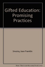 Gifted Education: Promising Practices