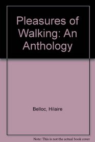 Pleasures of Walking: An Anthology