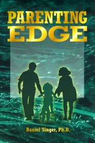 Parenting Edge: The Simple Guide to Effective Parenting