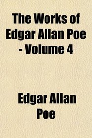 The Works of Edgar Allan Poe - Volume 4