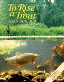 To Rise a Trout