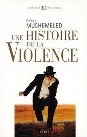 Une histoire de la violence (French Edition)