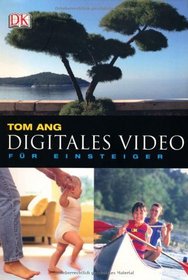 Digitales Video fr Einsteiger