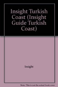 Insight Turkish Coast (Insight Guide Turkish Coast)