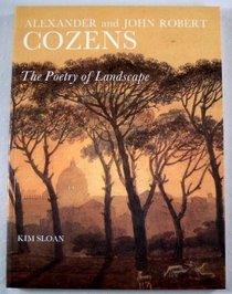 Alexander and John Robert Cozens: The Poetry of Landscape