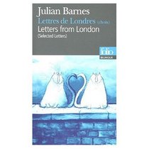 Lettre de Londres : Letters from London (bilingual edition in French and English) (French Edition)