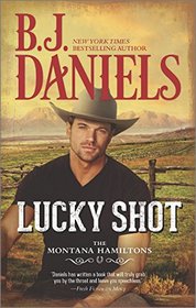 Lucky Shot (Montana Hamiltons, Bk 3)