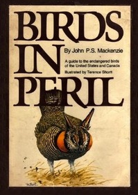 Birds in Peril: A Guide to the Endangered Birds of the United States and Canada