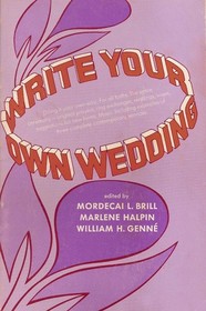 Write your own wedding;: A personal guide for couples of all faiths