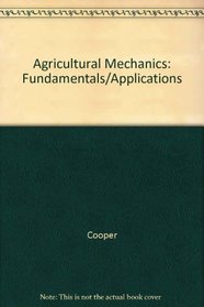 Agricultural Mechanics: Fundamentals/Applications