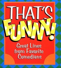 That's Funny!: Great Lines from Favourite Comedians (Little Books)