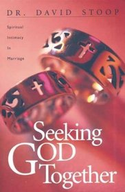 Seeking God Together: Spiritual Intimacy in Marriage