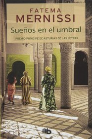Suenos en el umbral. Memorias de una nina del haren (Spanish Edition)