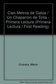 CIEN METROS DE GATOS UN CHAPARRON DE TINTA (Primera Lectura / First Reading) (Spanish Edition)