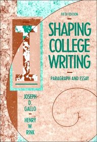 Shaping College Writing : Paragraph and Essay