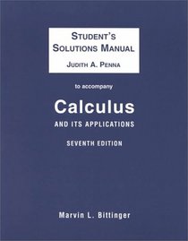 Solutions Manual To Accompany Calculus and It's Applications (7th Edition)