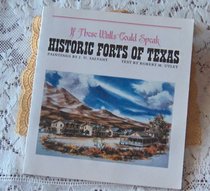If These Walls Could Speak: Historic Forts of Texas