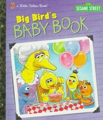 Big Bird's Baby Book (Sesame Street)