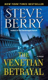 The Venetian Betrayal (Cotton Malone, Bk 3)
