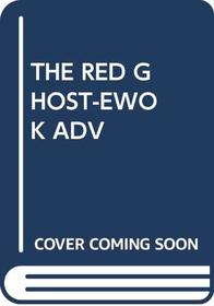 The Red Ghost: Ewok Adventure