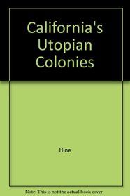 California's Utopian Colonies (Una's Lectures)