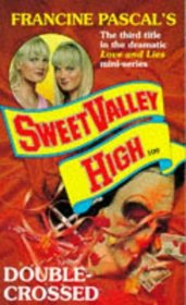 DOUBLE-CROSSED! (SWEET VALLEY HIGH S.)