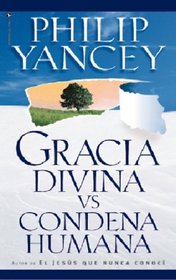 Gracia Divina vs. Condena Humana