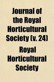 Journal of the Royal Horticultural Society (v. 24)