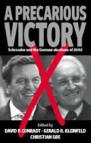 Precarious Victory: Schroeder And The German Elections Of 2002