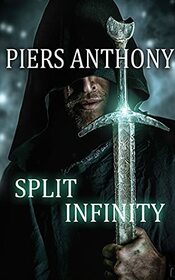 Split Infinity: Apprentice Adept Series, Book 1 (Apprentice Adept, 1)
