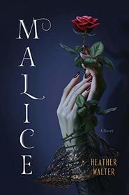 Malice: A Novel