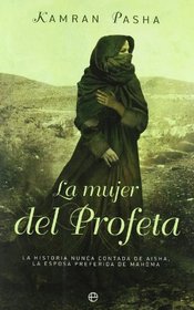 La mujer del profeta/ Prophet's Wife (Spanish Edition)