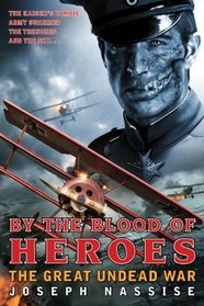 By the Blood of Heroes (Great Undead War, Bk 1)