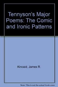 Tennyson's Major Poems: The Comic and Ironic Patterns