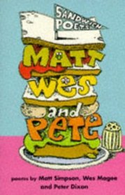 Matt, Wes 'n' Pete (Sandwich Poets)