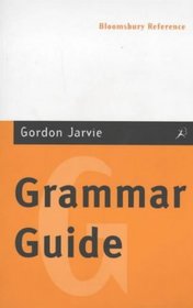 Grammar Guide (Bloomsbury Reference)