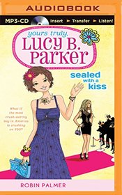Sealed With a Kiss (Yours Truly, Lucy B. Parker, Bk 2) (Audio MP3 CD) (Unabridged)