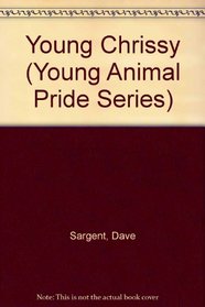 Young Chrissy (Young Animal Pride Series)