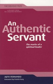 An Authentic Servant: The Marks of a Spiritual Leader (Didasko Files)