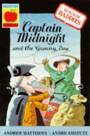 Captain Midnight and the Granny Bag: Captain Midnight and the Granny Bag (Bunch of Baddies)