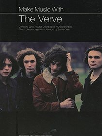 Make Music with The Verve: Complete Lyrics/Guitar Chord Boxes/Chord Symbols