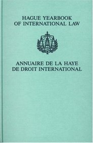 Hague Yearbook of International Law (Hague Yearbook of International Law/Annuaire De La Haye De Droit International)