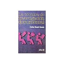 La Tecnica De Investigacion Documental (Spanish Edition)