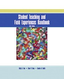 Student Teaching and Field Experiences Handbook (6th Edition)