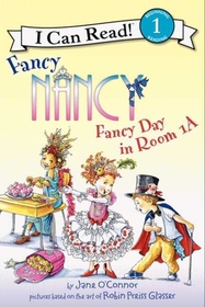 Fancy Day in Room 1-A (Fancy Nancy) (I Can Read!, Level 1)